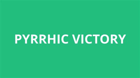pyrrhic victory pronunciation.